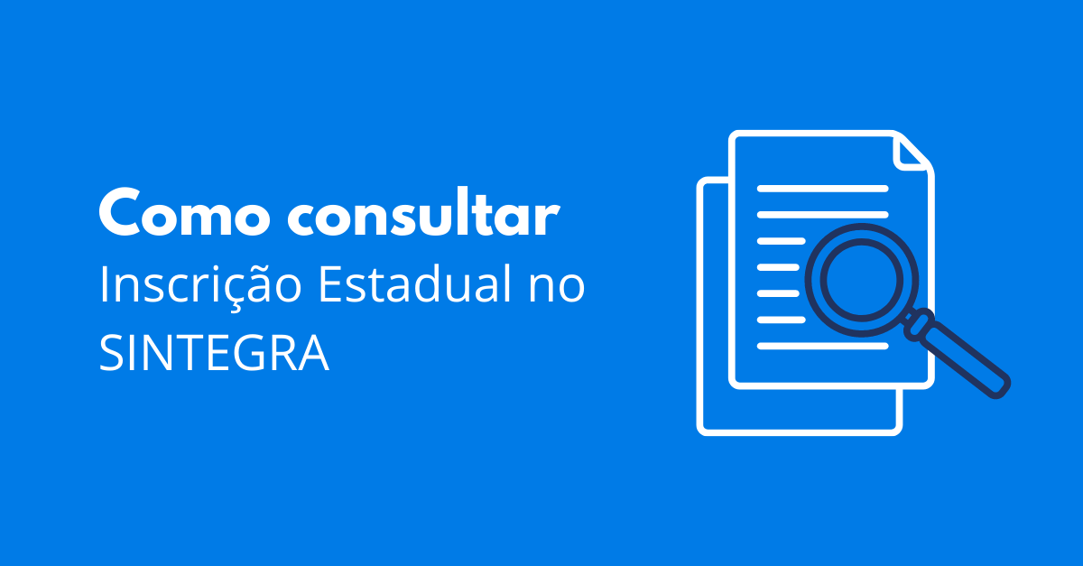 Como consultar Inscrição Estadual IE no SINTEGRA NFe NFSe e NFCe