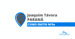 NFSe Joaquim Tavora PARANA | Focus NFe
