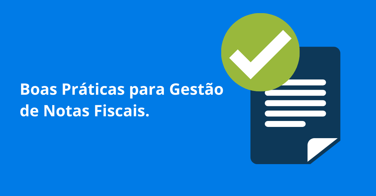 Boas Práticas para Gestão de Notas Fiscais