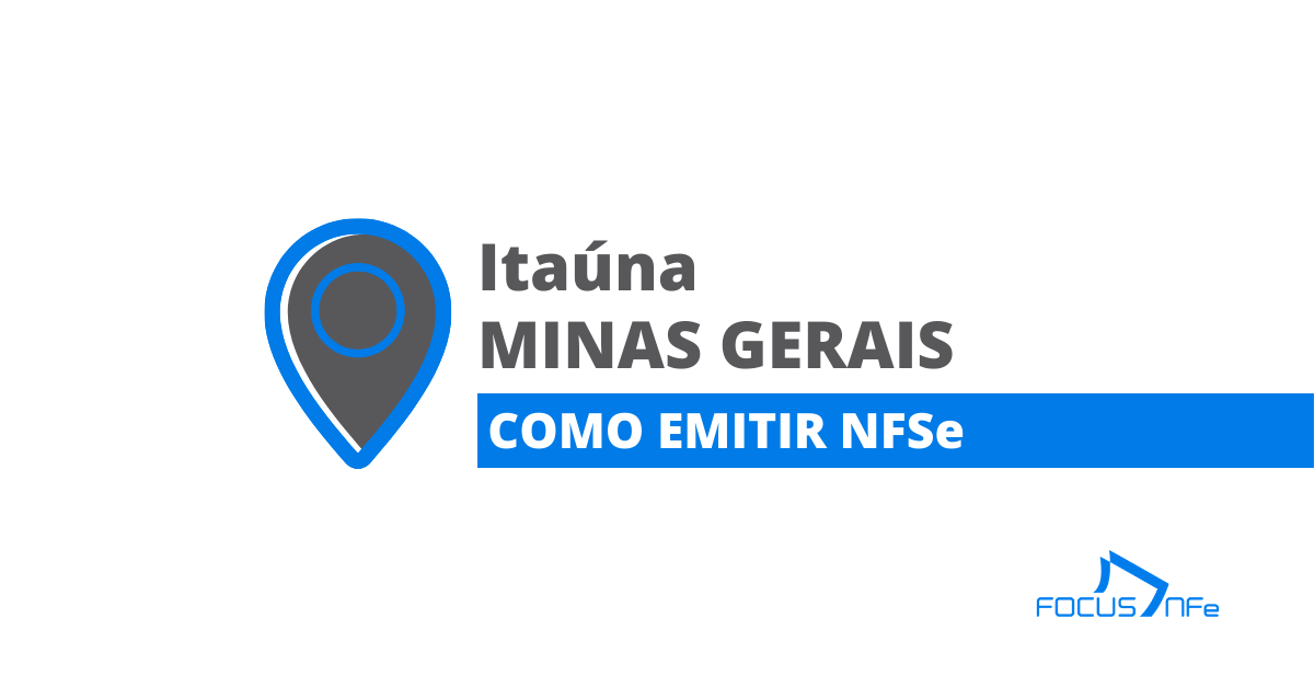 You are currently viewing Como emitir nota fiscal de serviço (NFSe) em Itaúna – MG