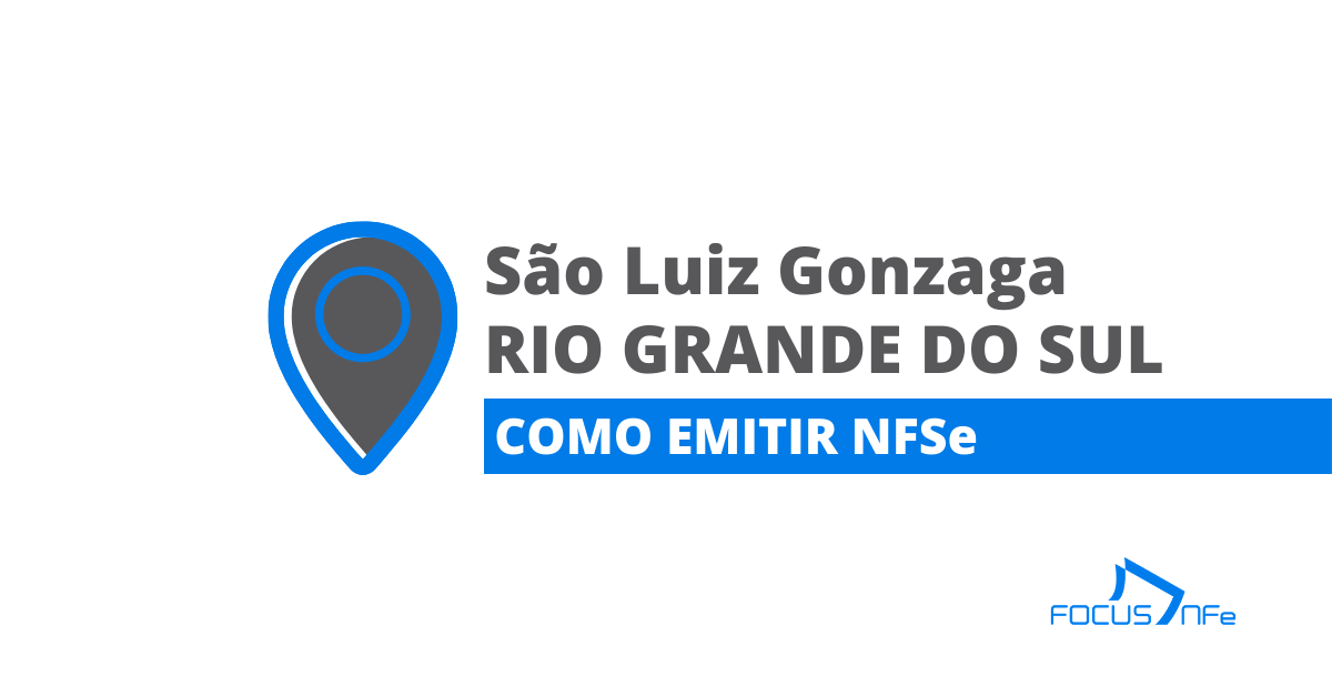 You are currently viewing Como emitir nota fiscal de serviço (NFSe) em São Luiz Gonzaga – RS