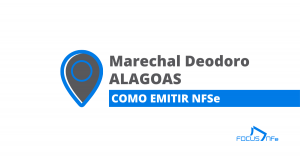 Como emitir nota fiscal de serviço (NFSe) em Marechal Deodoro - AL
