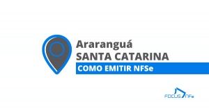 Como emitir nota fiscal de serviço (NFSe) em Araranguá – SC