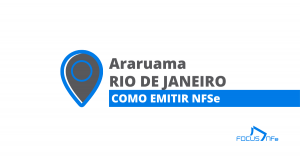 Como emitir nota fiscal de serviço (NFSe) em Araruama - RJ
