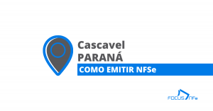 Como emitir nota fiscal de serviço (NFSe) em Cascavel - PR