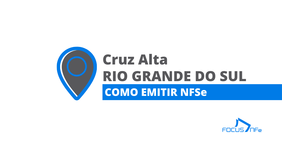 You are currently viewing Como emitir nota fiscal de serviço (NFSe) em Cruz Alta – RS