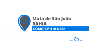 Como emitir nota fiscal de serviço (NFSe) em Mata de São João - BA