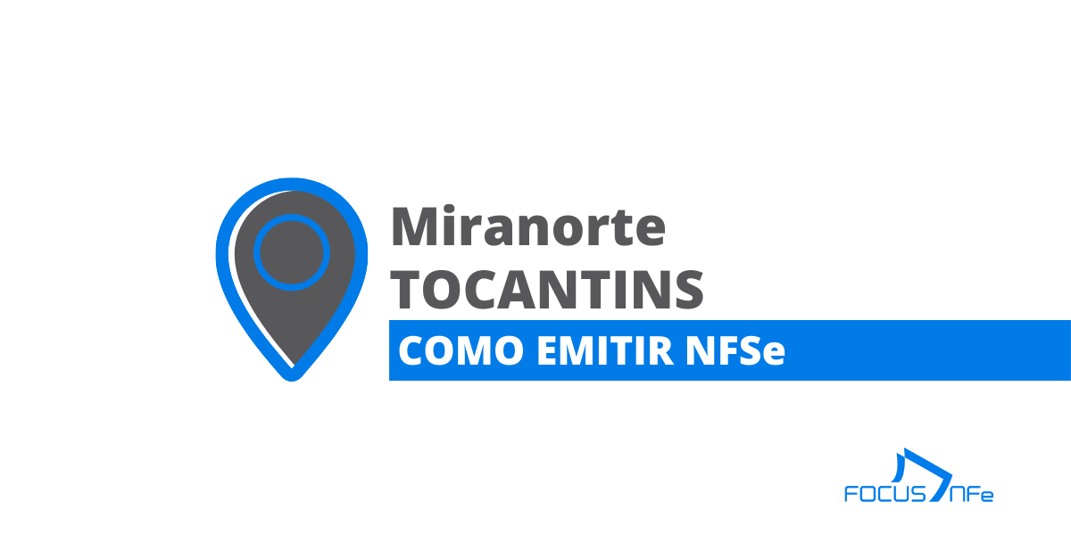 You are currently viewing Como emitir nota fiscal de serviço (NFSe) em Miranorte – TO