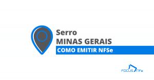 Como emitir nota fiscal de serviço (NFSe) em Serro - MG