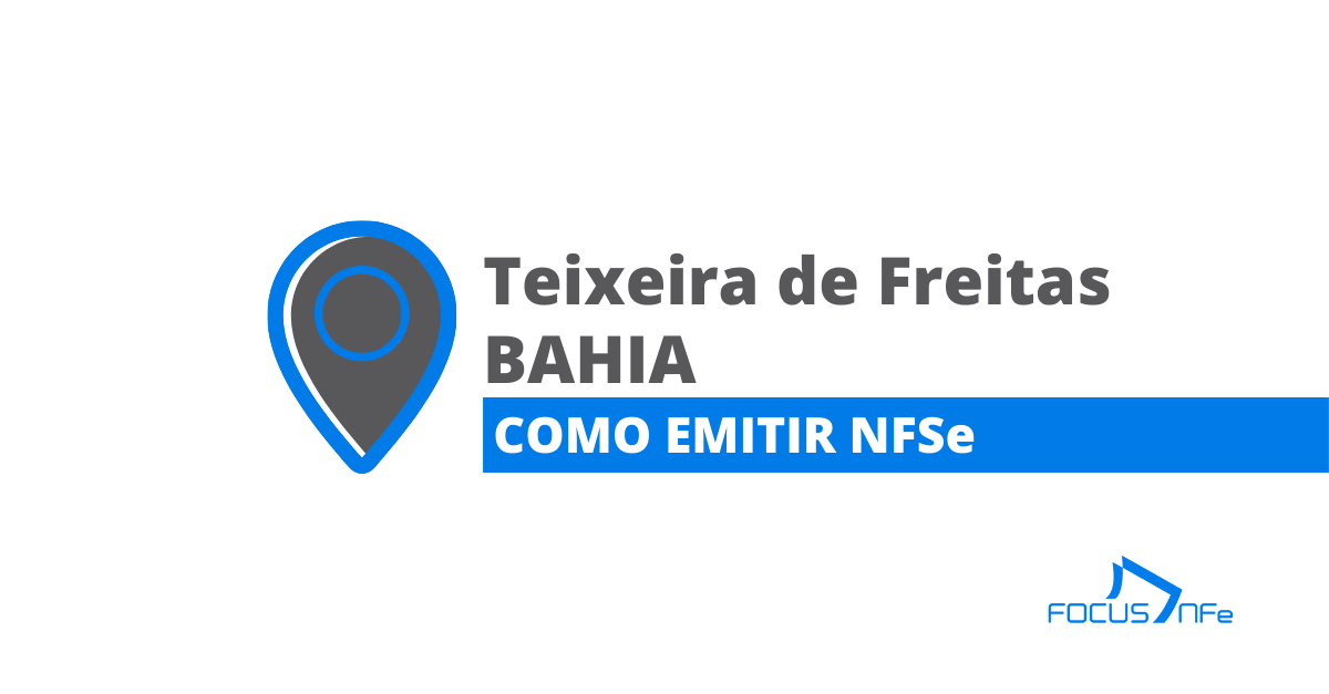 You are currently viewing Como emitir nota fiscal de serviço (NFSe) em Teixeira de Freitas – BA